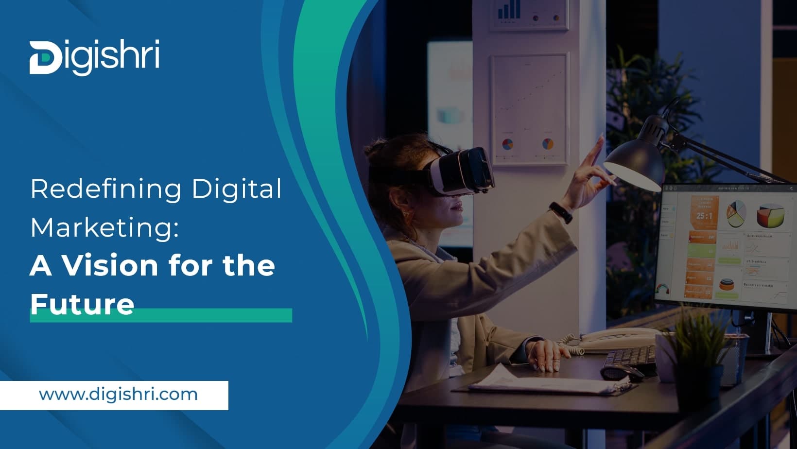 Redefining Digital Marketing: A Vision for the Future
